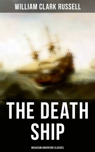 The Death Ship (Musaicum Adventure Classics)