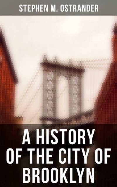 A History of the City of Brooklyn