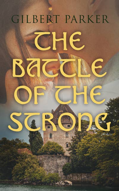 The Battle of the Strong: A Romance of Two Kingdoms