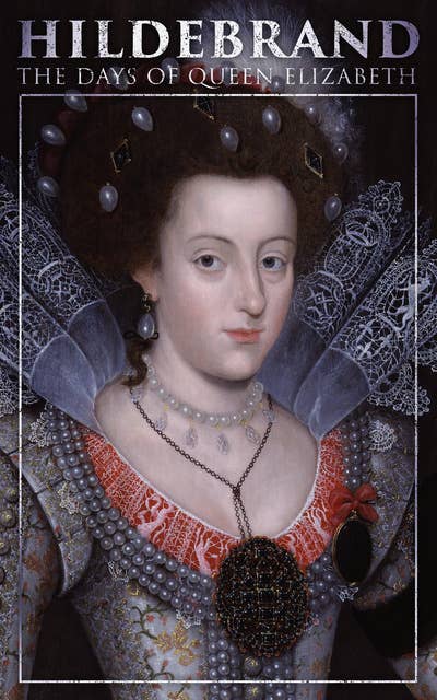 Hildebrand (The Days of Queen Elizabeth: A Historical Romance)