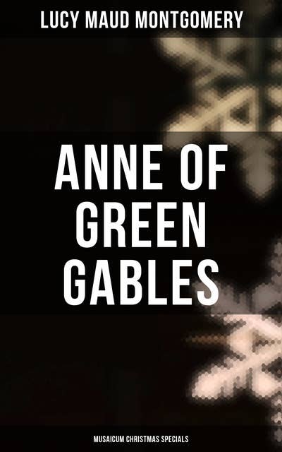 Anne of Green Gables (Musaicum Christmas Specials)