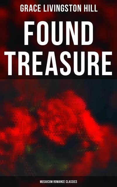 Cover for Found Treasure (Musaicum Romance Classics)