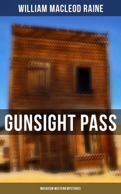 Gunsight Pass (Musaicum Western Mysteries): Wild West Adventure Novel