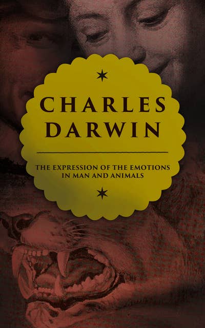The Expression of the Emotions in Man and Animals: Study in Evolutionary Theory