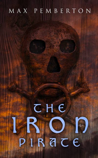 The Iron Pirate: Sea Adventure Novel