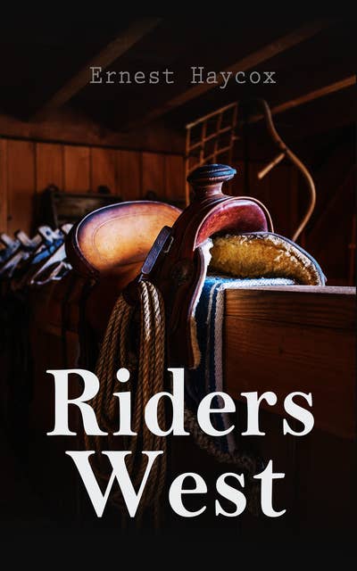 Riders West: Western Novel