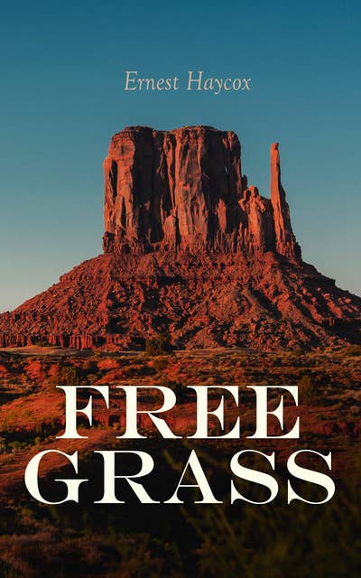 Free Grass: Western Adventure Novel