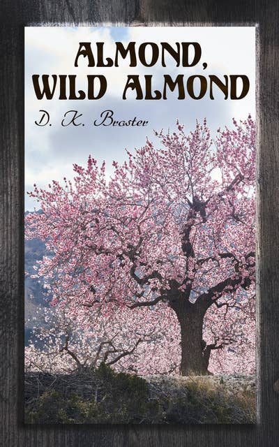Almond, Wild Almond: Historical Romance Novel
