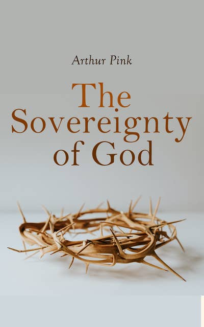 The Sovereignty of God: Religious Classic