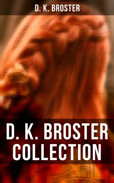 D. K. Broster Collection