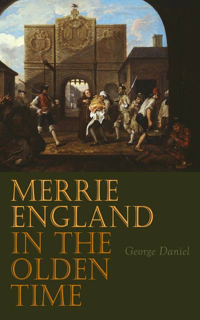 Merrie England in the Olden Time: Complete Edition (Vol. 1&2)