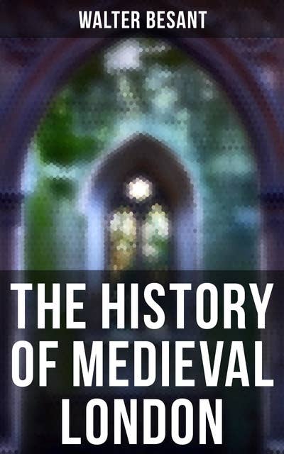 The History of Medieval London