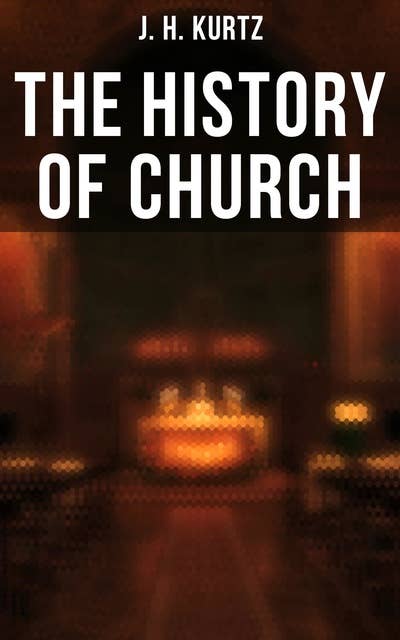The History of Church: All 3 Volumes