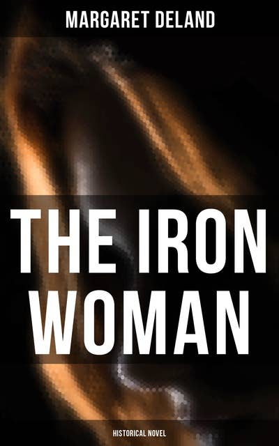 The Iron Woman (Historical Novel)