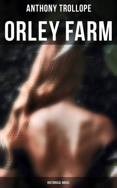 Orley Farm (Historical Novel)