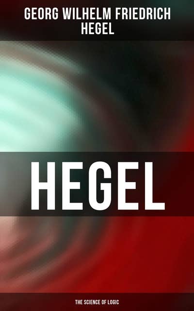 Hegel: The Science of Logic