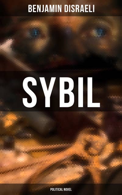 Sybil (Political Novel): The Two Nations