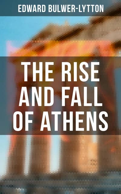 The Rise and Fall of Athens