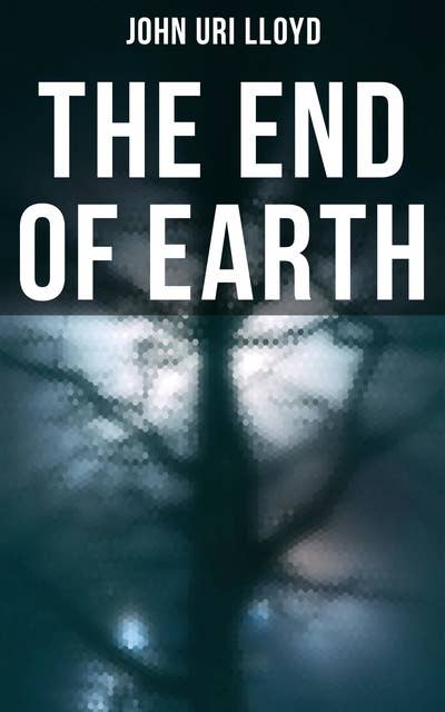 The End of Earth: Etidorhpa