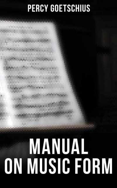 Manual on Music Form