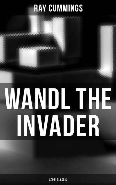 Wandl the Invader (Sci-Fi Classic)