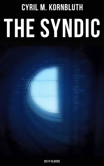 The Syndic (Sci-Fi Classic): Dystopian Novels