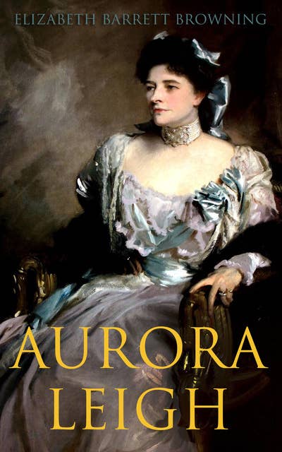 Aurora Leigh: An Epic Poem