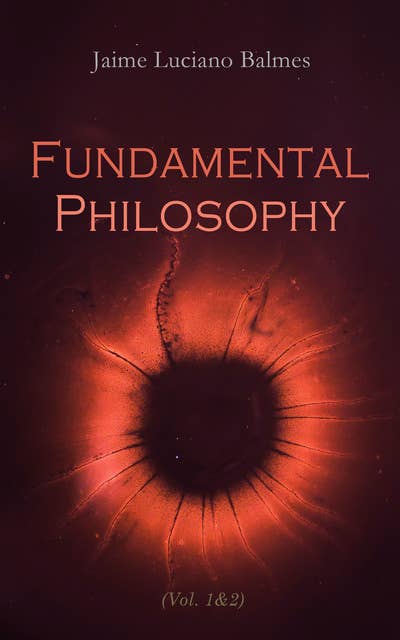 Fundamental Philosophy (Vol. 1&2): Complete Edition