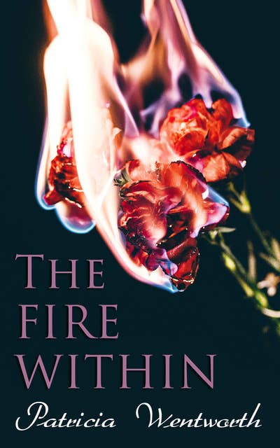 The Fire Within: A Romance That Couldn't Be