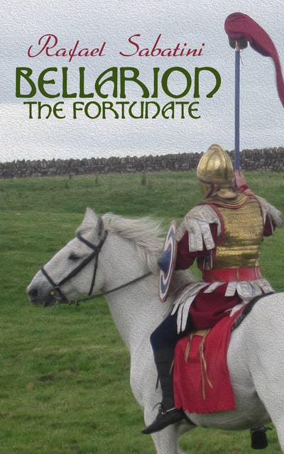 Bellarion the Fortunate: Historical Adventure Novel
