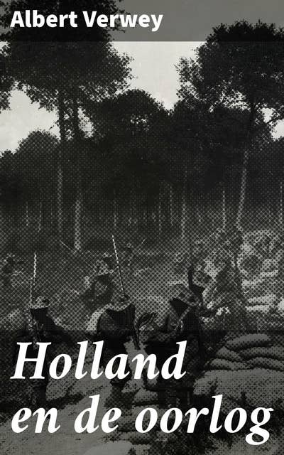Holland en de oorlog: De impact van oorlog op de Nederlandse samenleving en literatuur