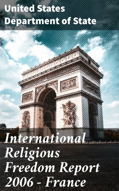 International Religious Freedom Report 2006 - France