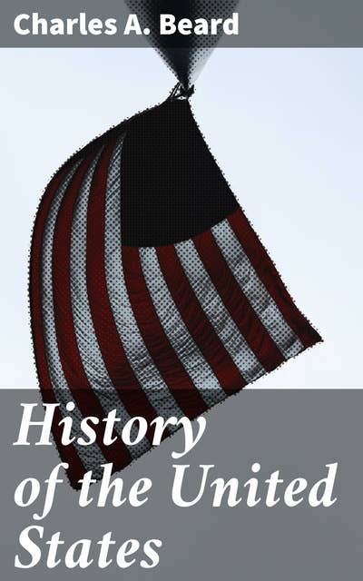 History of the United States: An Analytical Journey through America's Economic Past