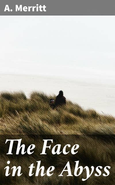 The Face in the Abyss: An Enthralling Journey into a World of Magic and Mystery