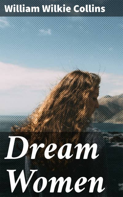 Dream Women: Exploring Gender Dynamics and Dreams in a Victorian Mystery Romance