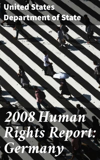 2008 Human Rights Report: Germany