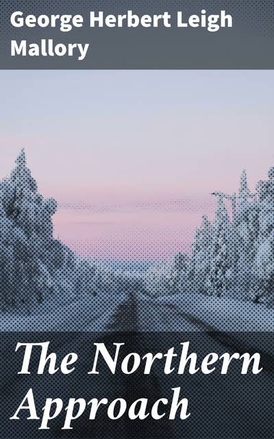 The Northern Approach