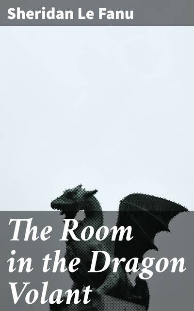 The Room in the Dragon Volant: Secrets within the Dragon Volant Inn