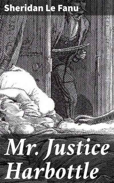 Mr Justice Harbottle: A chilling tale of justice, retribution, and supernatural horror in Victorian London