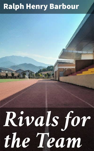 Rivals for the Team: A Story of School Life and Football