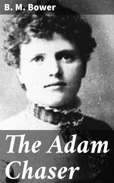 The Adam Chaser: Love, Loss, and Redemption in the American West