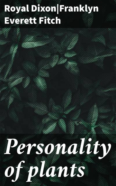 Personality of plants: Exploring the Botanical World in Literary Prose