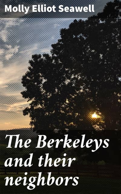 The Berkeleys and their neighbors