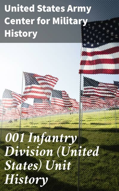 001 Infantry Division (United States) Unit History