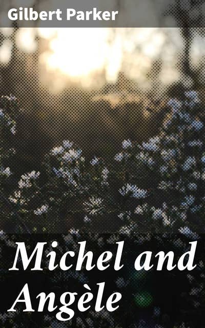 Michel and Angèle: A Tale of Love and Betrayal in Post-Revolutionary France
