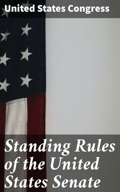 Standing Rules of the United States Senate