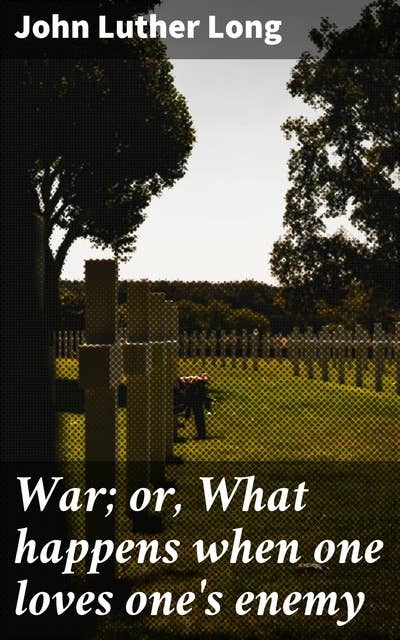 War; or, What happens when one loves one's enemy: Exploring the complexities of love and hate in times of conflict