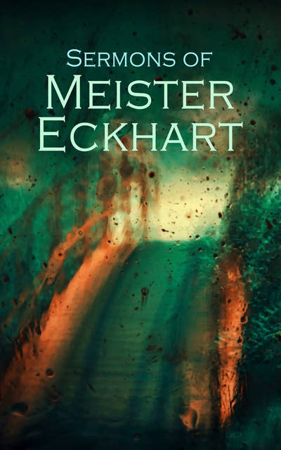 Sermons of Meister Eckhart