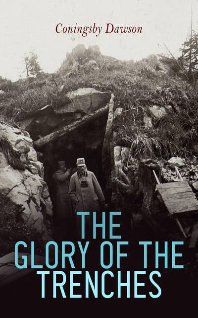 The Glory of the Trenches: Memoirs from the World War I