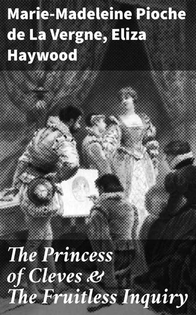 Cover for The Princess of Cleves & The Fruitless Inquiry